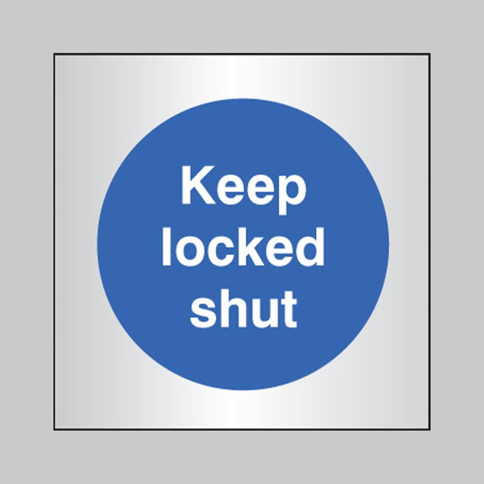 Keep Locked Shut 70 x 70mm Aluminium Adhesive Backed Sign - Ready Set SuppliedKeep Locked Shut 70 x 70mm Aluminium Adhesive Backed Sign59097