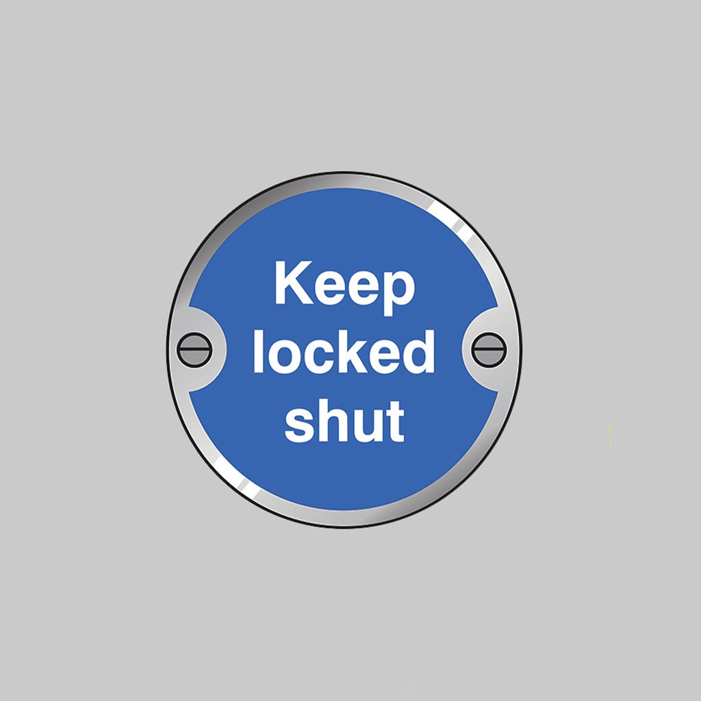 Keep Locked Shut 76mm Dia Stainless Steel Pre-Drilled With Fixings Sign - Ready Set SuppliedKeep Locked Shut 76mm Dia Stainless Steel Pre-Drilled With Fixings Sign53743