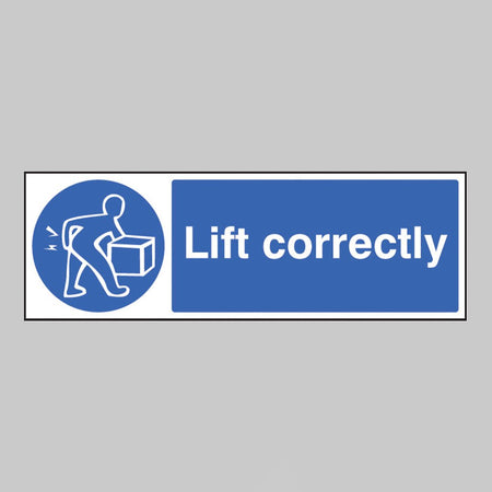 Lift Correctly Sign - Ready Set SuppliedLift Correctly SignRigid Plastic15420G