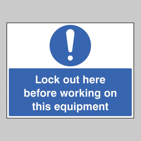 Lockout Here Before Working On This Equipment Sign - Ready Set SuppliedLockout Here Before Working On This Equipment SignRigid Plastic16247Q