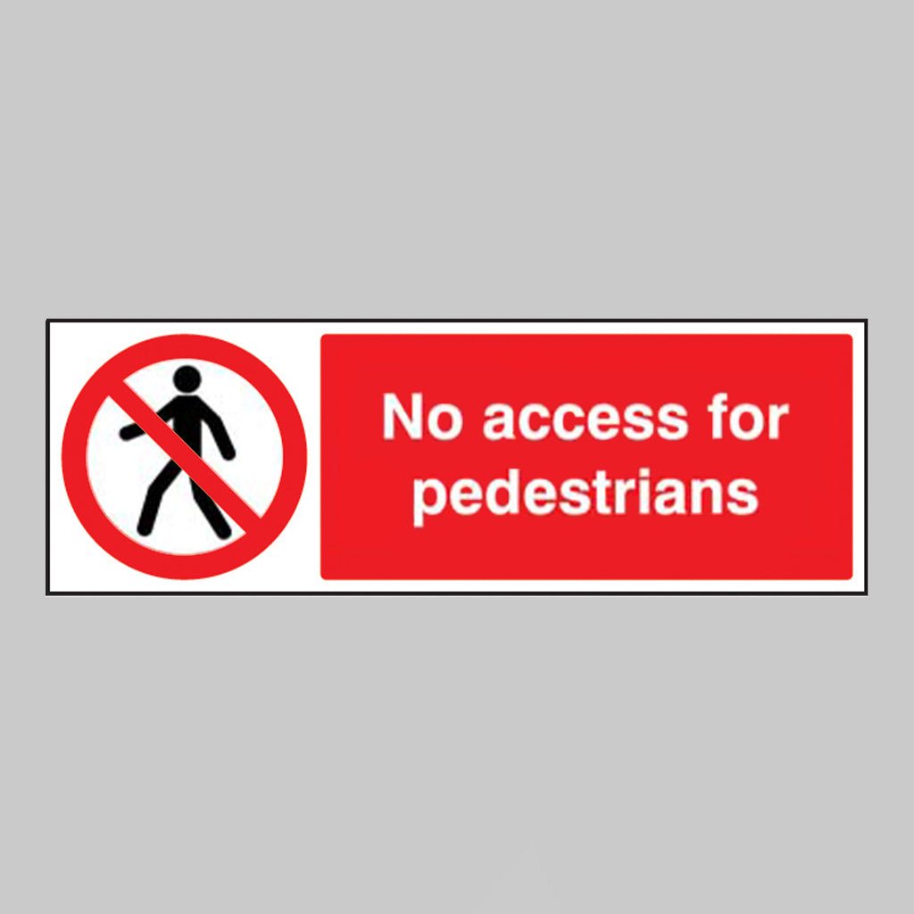 No Access For Pedestrians Sign - Ready Set SuppliedNo Access For Pedestrians SignRigid Plastic13208G
