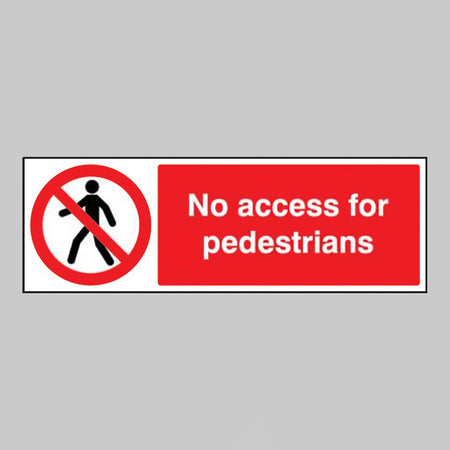 No Access For Pedestrians Sign - Ready Set SuppliedNo Access For Pedestrians SignRigid Plastic13208G
