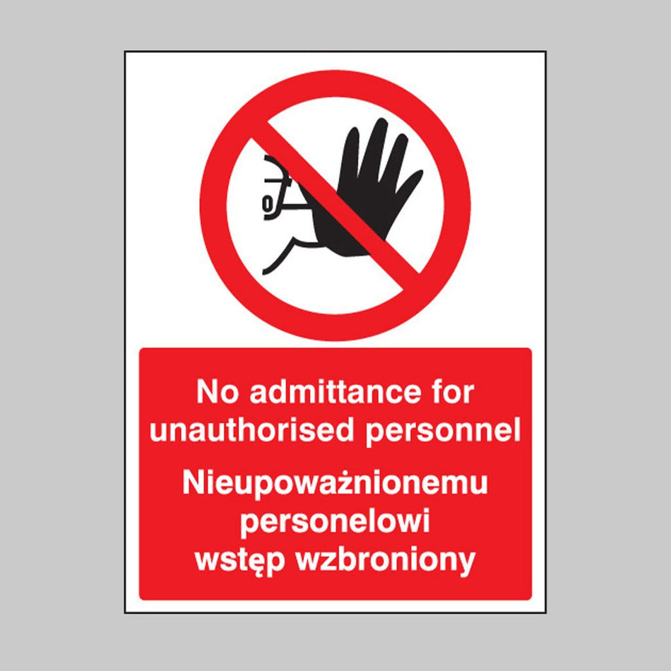 No Admittance To Unauthorised Personnel (English/Polish) Sign - Ready Set SuppliedNo Admittance To Unauthorised Personnel (English/Polish) SignRigid Plastic13243E