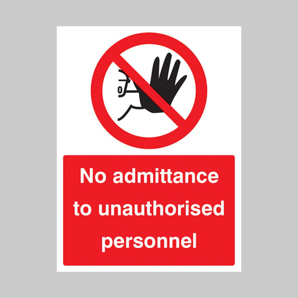 No Admittance To Unauthorised Personnel Sign - Ready Set SuppliedNo Admittance To Unauthorised Personnel SignRigid Plastic13201E