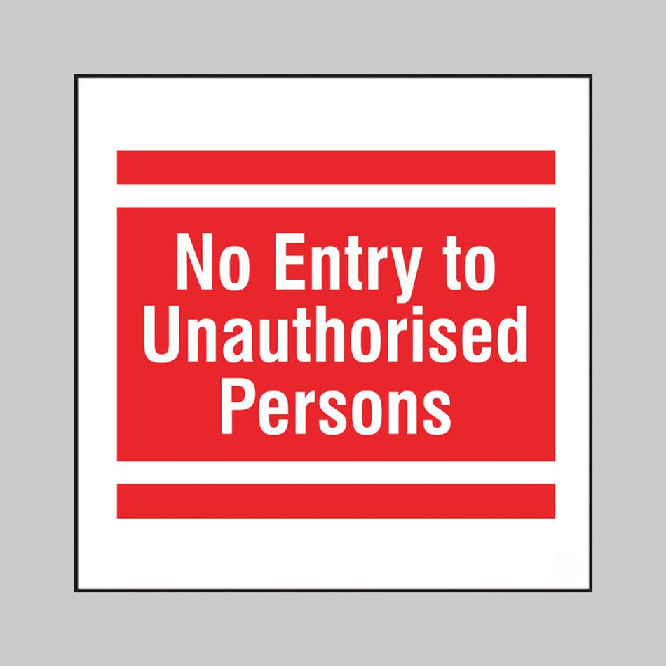 No Entry To Unauthorised Persons, Builder Signs 400 x 400mm - Ready Set SuppliedNo Entry To Unauthorised Persons, Builder Signs 400 x 400mm55740