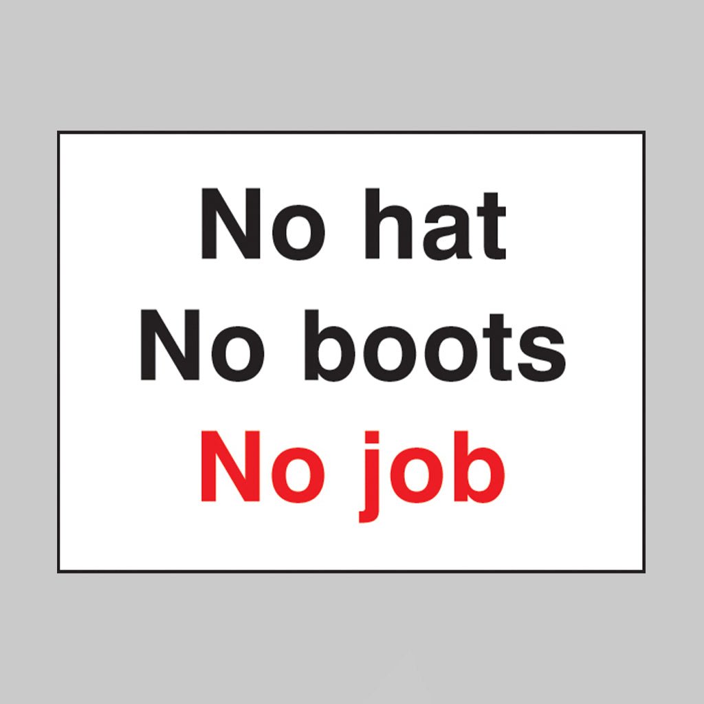 No Hat No Boots No Job Sign - Ready Set SuppliedNo Hat No Boots No Job Sign16435K