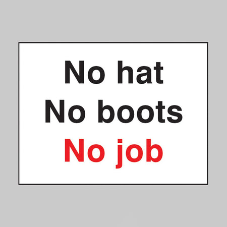 No Hat No Boots No Job Sign - Ready Set SuppliedNo Hat No Boots No Job Sign16435K