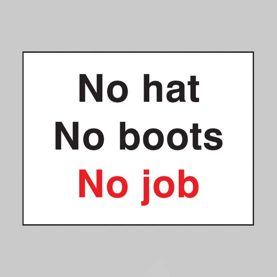 No Hat No Boots No Job Sign - Ready Set SuppliedNo Hat No Boots No Job Sign16435K
