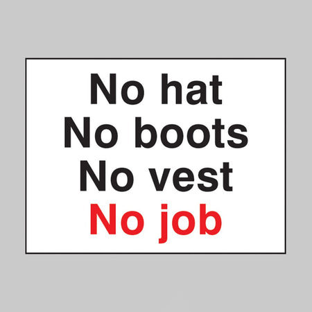 No Hat No Boots No Vest No Job Sign - Ready Set SuppliedNo Hat No Boots No Vest No Job SignRigid Plastic16444K