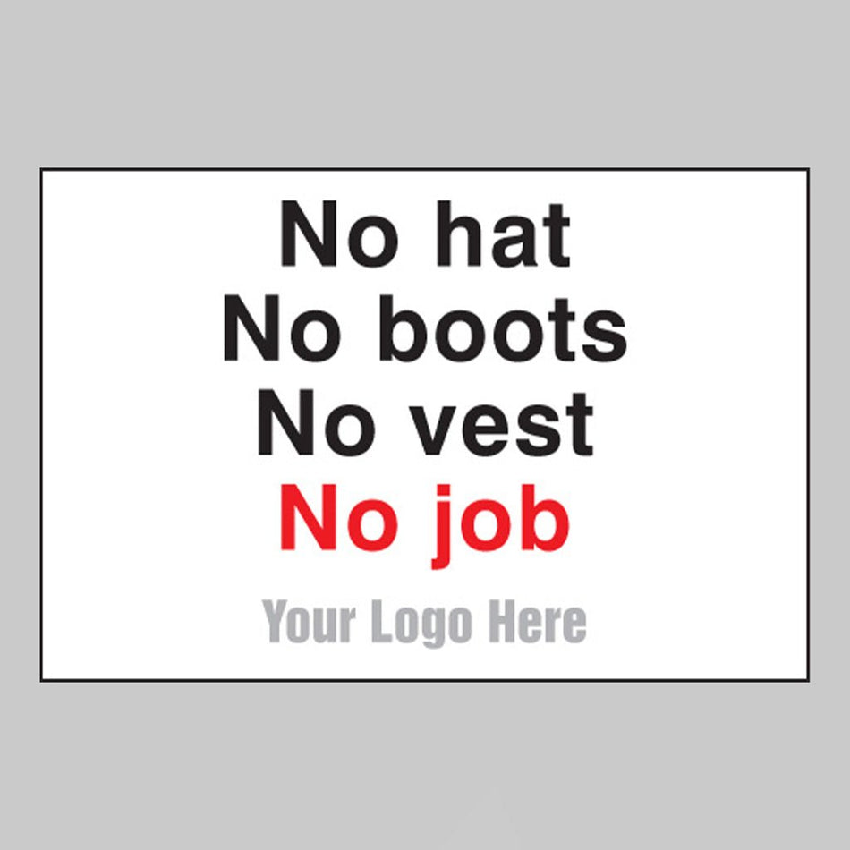 No Hats, No Boots, No Vest, No Job, Builder Signs 600 x 400mm - Ready Set SuppliedNo Hats, No Boots, No Vest, No Job, Builder Signs 600 x 400mm55784