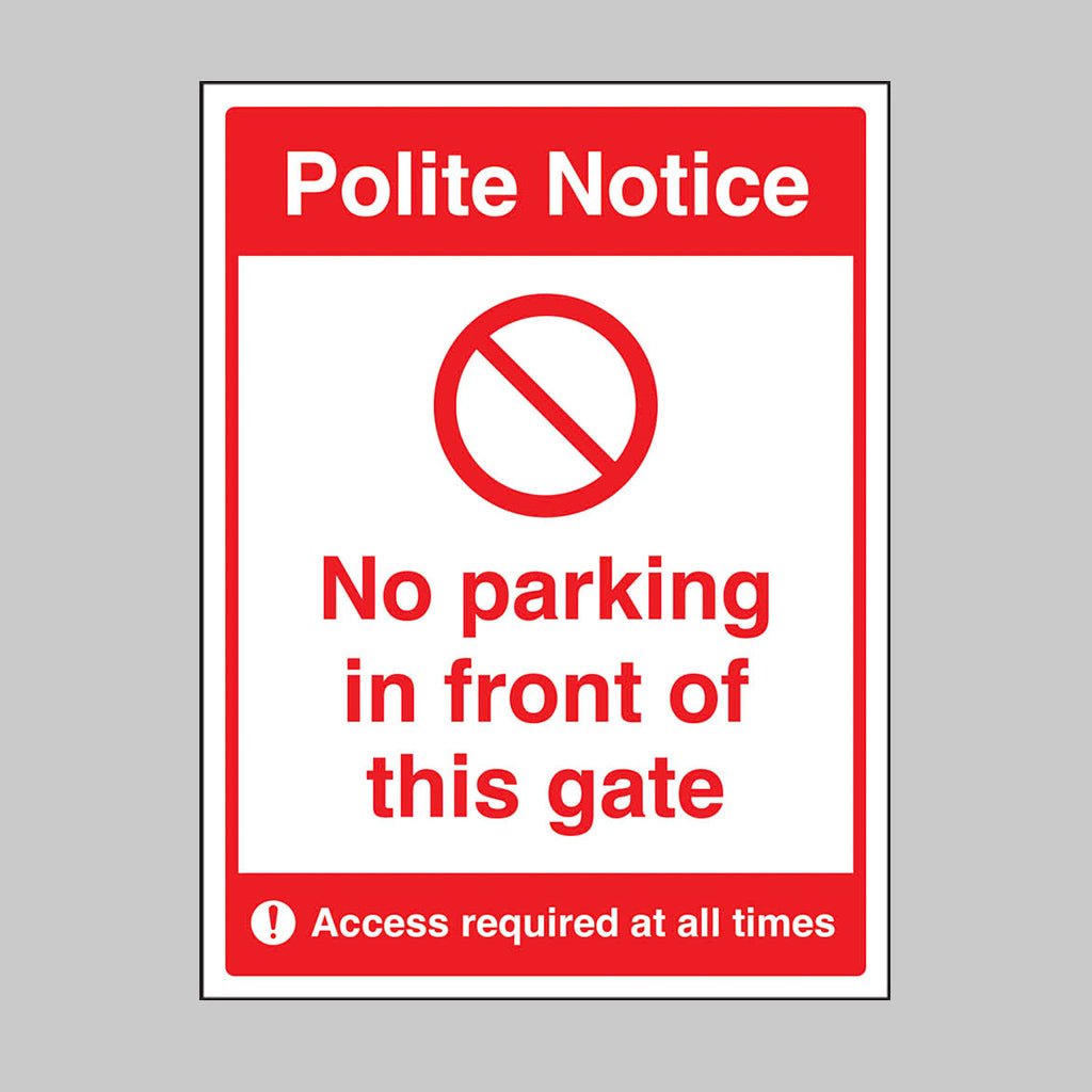 No Parking In Front Of This Gate Access Required At All Times Sign - Ready Set SuppliedNo Parking In Front Of This Gate Access Required At All Times SignRigid Plastic13096K