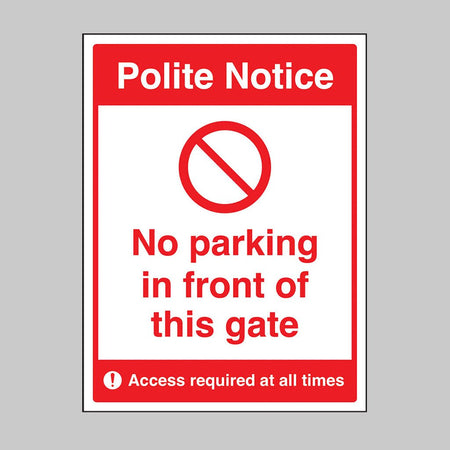 No Parking In Front Of This Gate Access Required At All Times Sign - Ready Set SuppliedNo Parking In Front Of This Gate Access Required At All Times SignRigid Plastic13096K