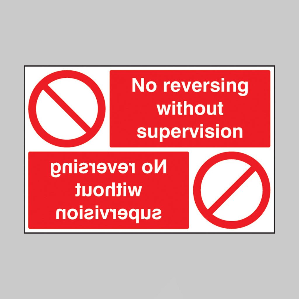 No Reversing Without Supervision Reflection Sign - Ready Set SuppliedNo Reversing Without Supervision Reflection Sign13231P
