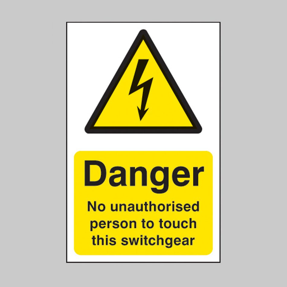 No Unauthorised Person To Touch This Switchgear Sign - Ready Set SuppliedNo Unauthorised Person To Touch This Switchgear SignRigid Plastic14019D