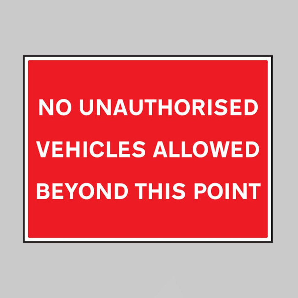 No Unauthorised Vehicles Allowed Beyond This Point Sign - Ready Set SuppliedNo Unauthorised Vehicles Allowed Beyond This Point SignRigid Plastic17519Q