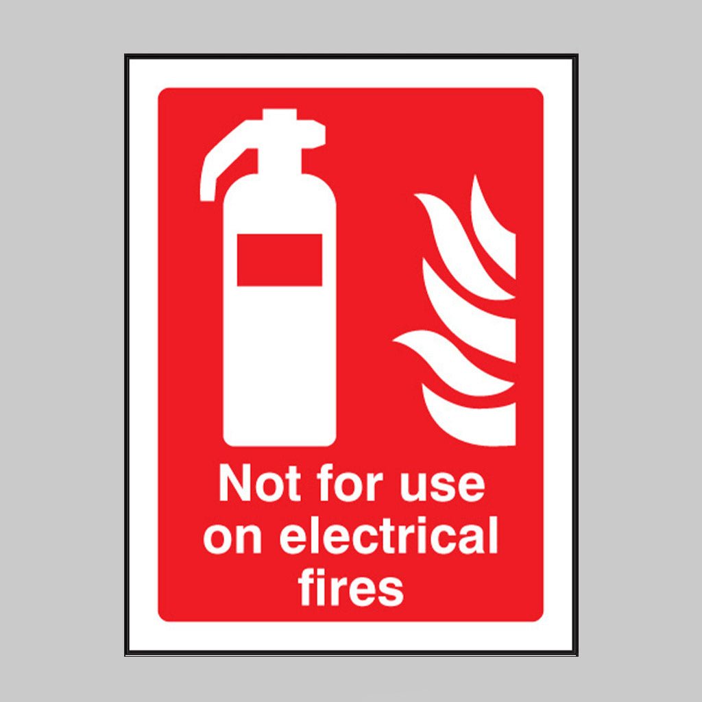 Not For Use On Electrical Fires Sign - Ready Set SuppliedNot For Use On Electrical Fires Sign21046E