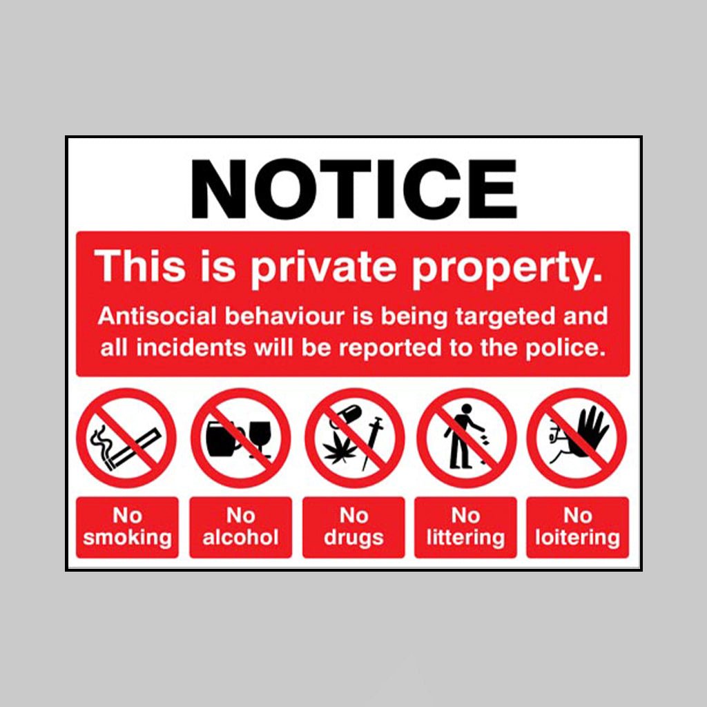 Notice This Is Private Property Antisocial Behaviour Is Being Targeted Sign - Ready Set SuppliedNotice This Is Private Property Antisocial Behaviour Is Being Targeted SignRigid Plastic17113K