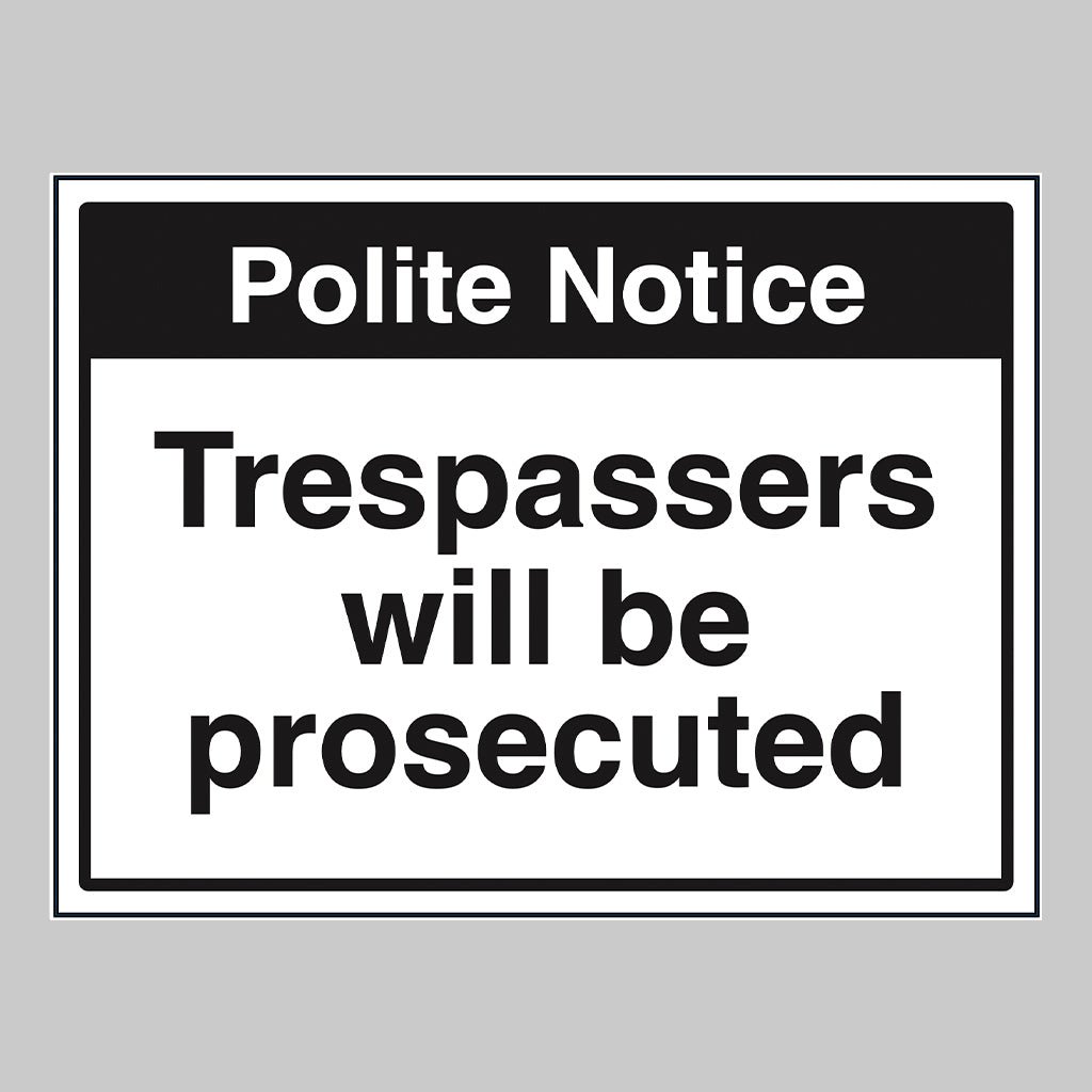 Notice Trespassers Will Be Prosecuted Sign - Ready Set SuppliedNotice Trespassers Will Be Prosecuted Sign17006K