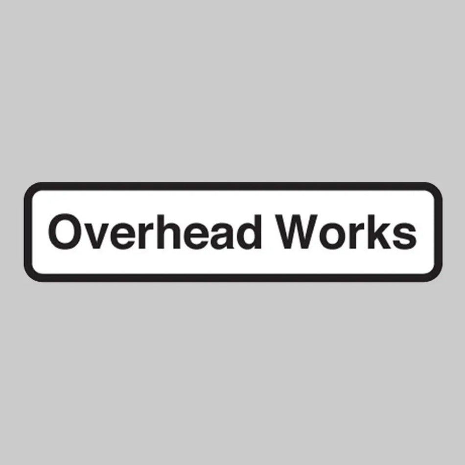 Overhead Works Supplementary Text Plate for 750mm Fold-Up Signs - Ready Set SuppliedOverhead Works Supplementary Text Plate for 750mm Fold-Up Signs53725