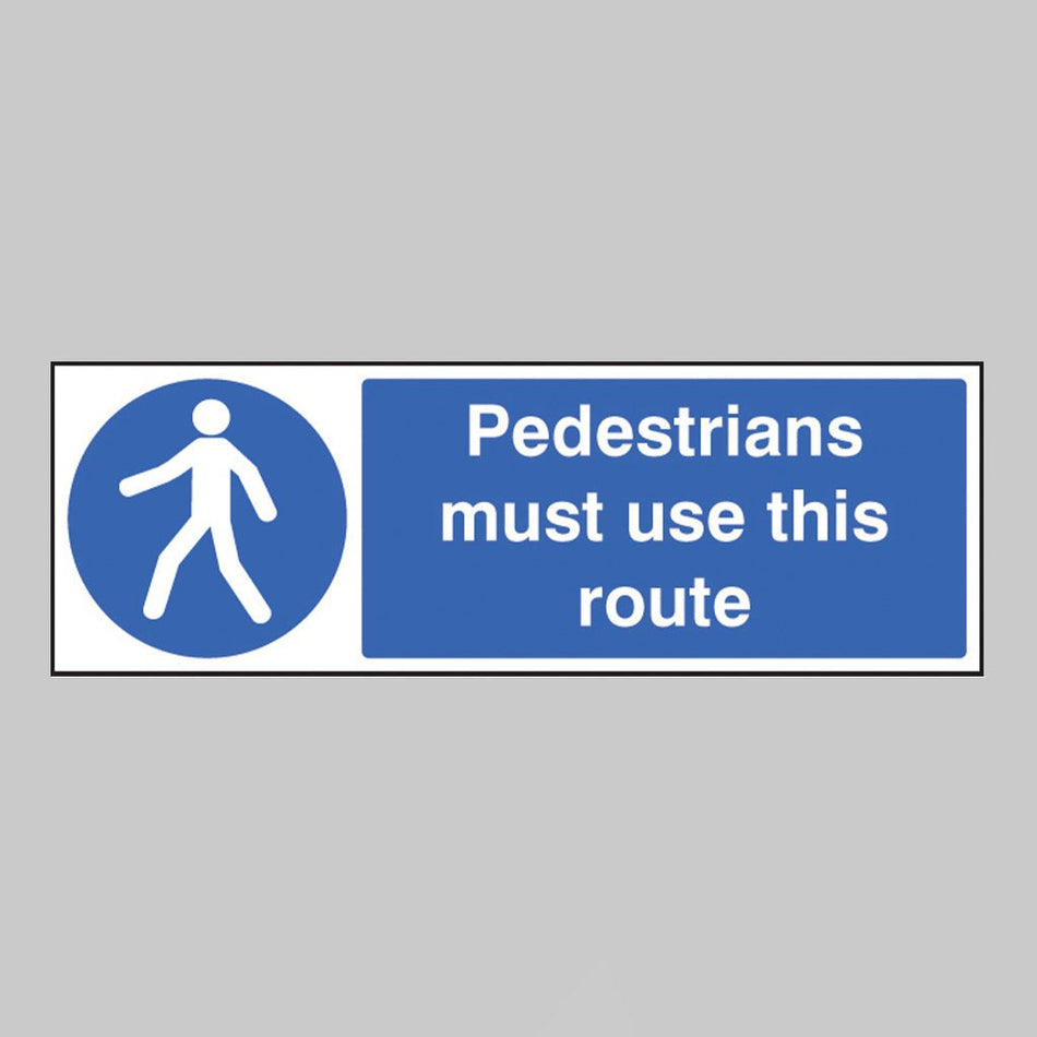 Pedestrians Must Use This Route Sign - Ready Set SuppliedPedestrians Must Use This Route SignRigid Plastic15428G