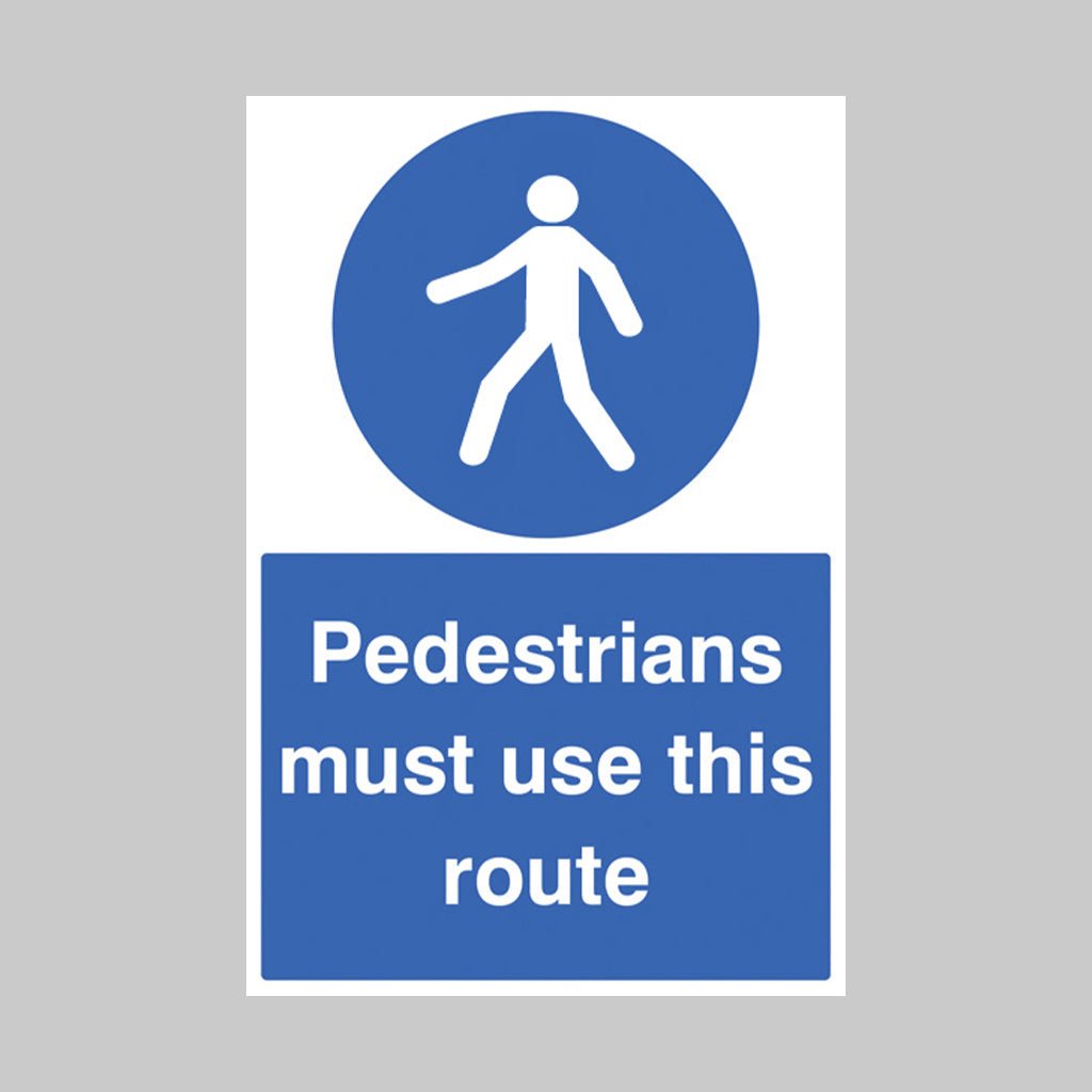Pedestrians Must Use This Route Sign - Ready Set SuppliedPedestrians Must Use This Route SignRigid Plastic15428P