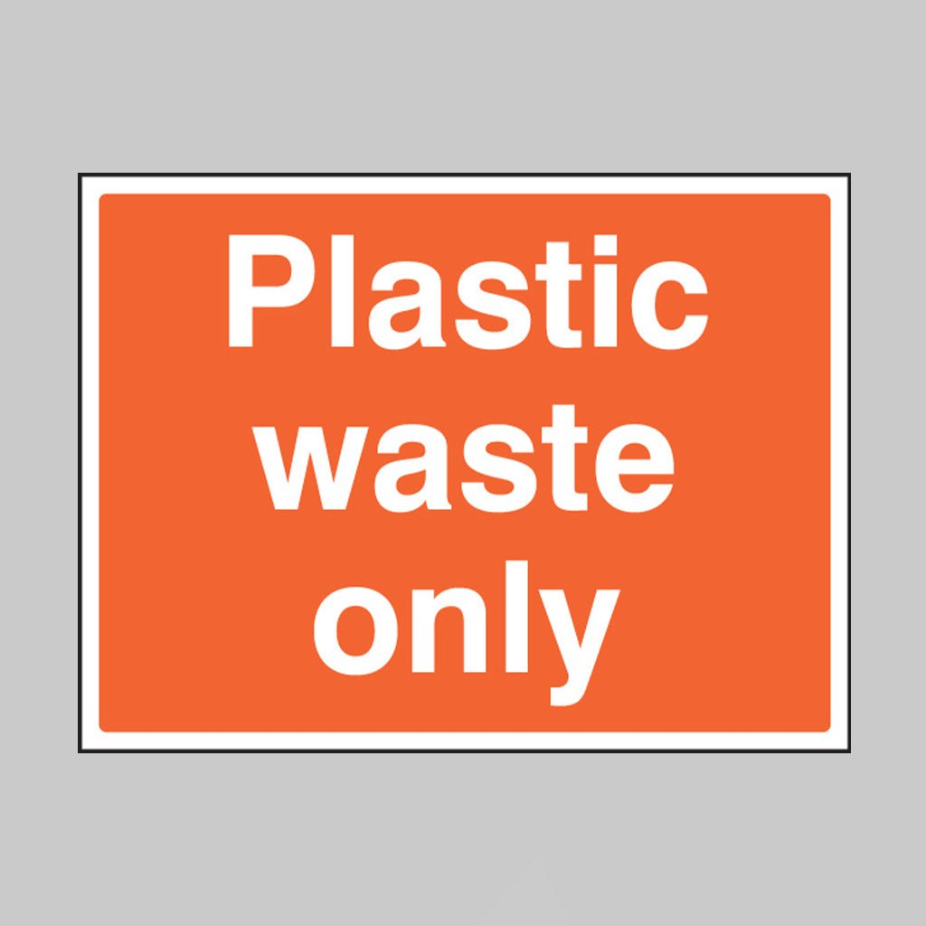 Plastic Waste Only Sign - Ready Set SuppliedPlastic Waste Only SignRigid Plastic16610K