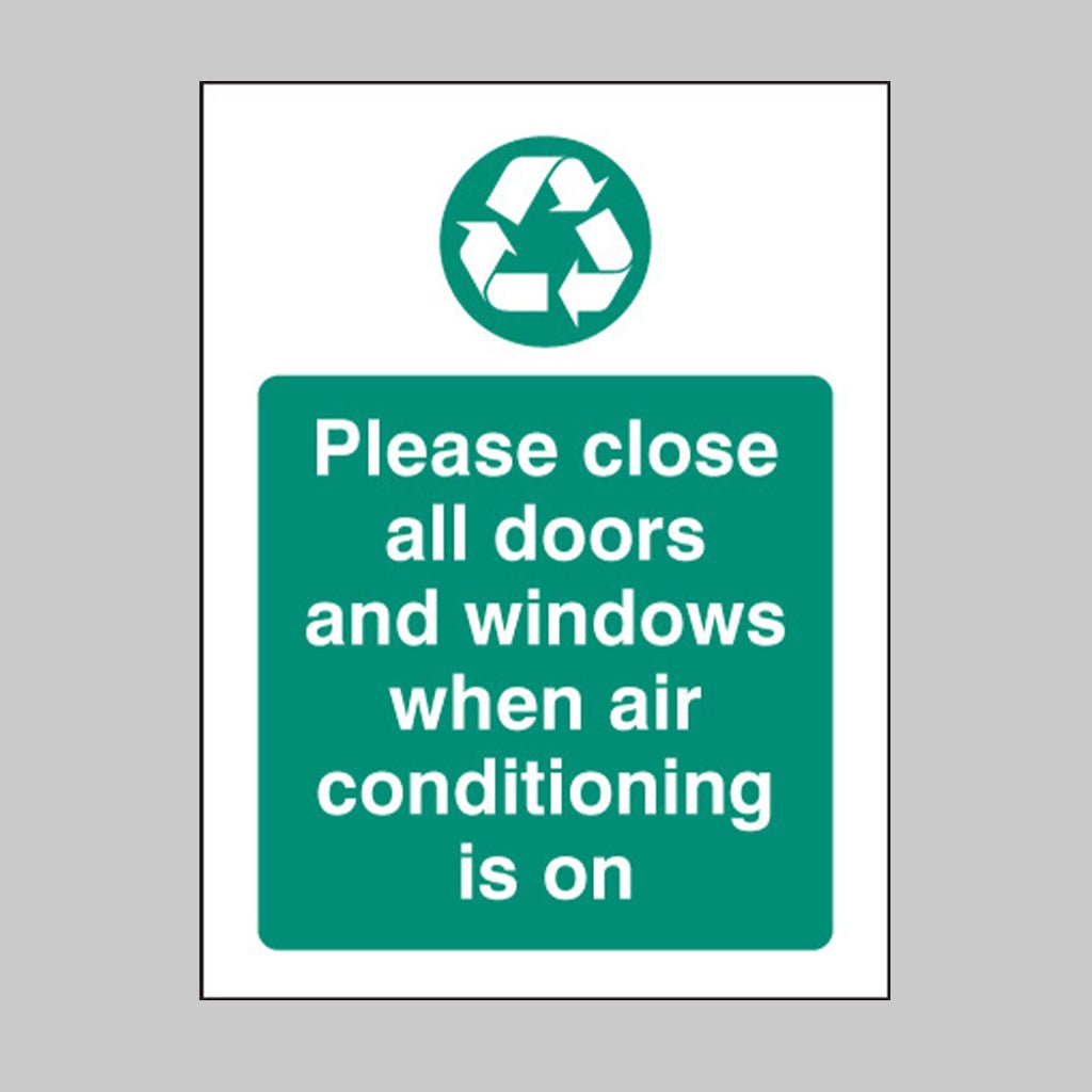 Please Close All Doors And Windows When Air Conditioning Is On Sign - Ready Set SuppliedPlease Close All Doors And Windows When Air Conditioning Is On SignRigid Plastic16628A