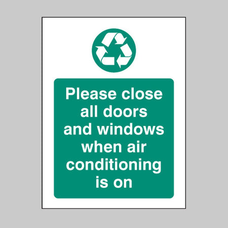 Please Close All Doors And Windows When Air Conditioning Is On Sign - Ready Set SuppliedPlease Close All Doors And Windows When Air Conditioning Is On SignRigid Plastic16628A