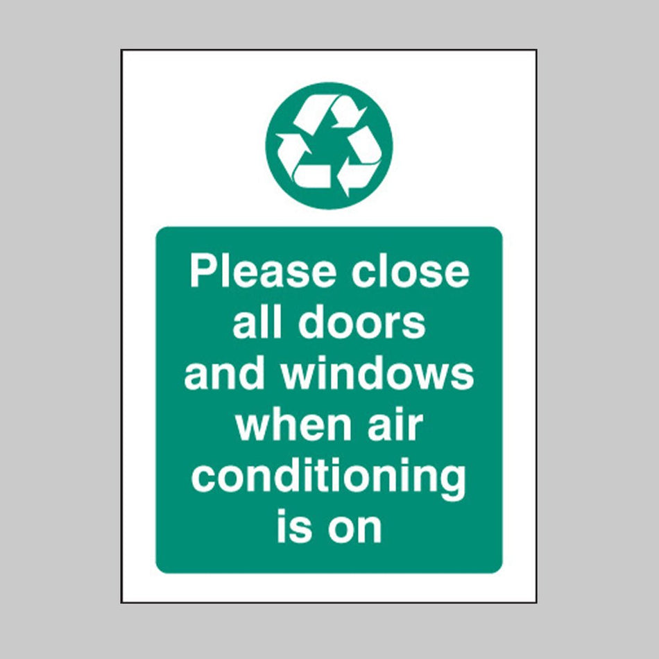 Please Close All Doors And Windows When Air Conditioning Is On Sign - Ready Set SuppliedPlease Close All Doors And Windows When Air Conditioning Is On SignRigid Plastic16628A