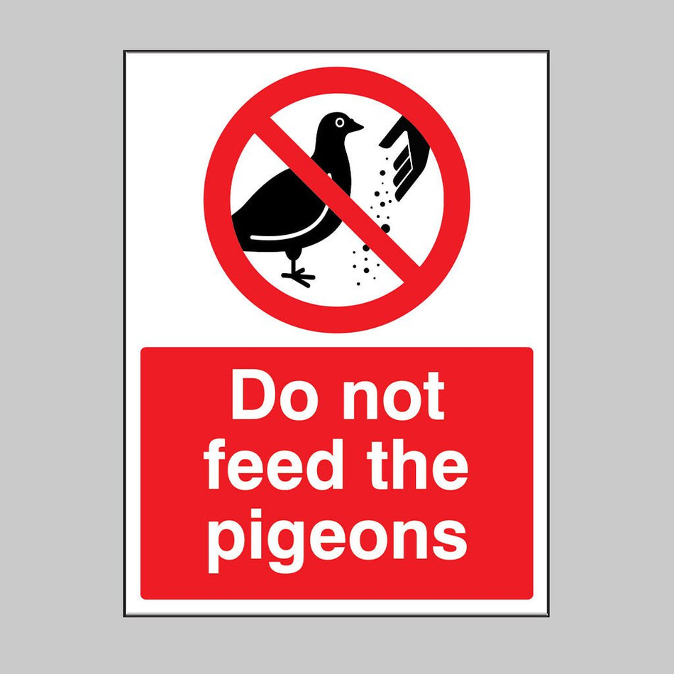 Please Do Not Feed The Pigeons Sign - Ready Set SuppliedPlease Do Not Feed The Pigeons SignRigid Plastic11771E