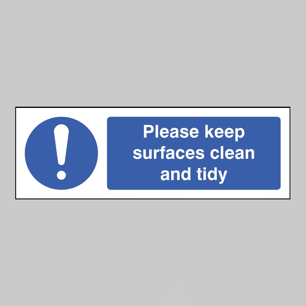 Please Keep Surfaces Clean And Tidy Sign - Ready Set SuppliedPlease Keep Surfaces Clean And Tidy SignRigid Plastic15622G