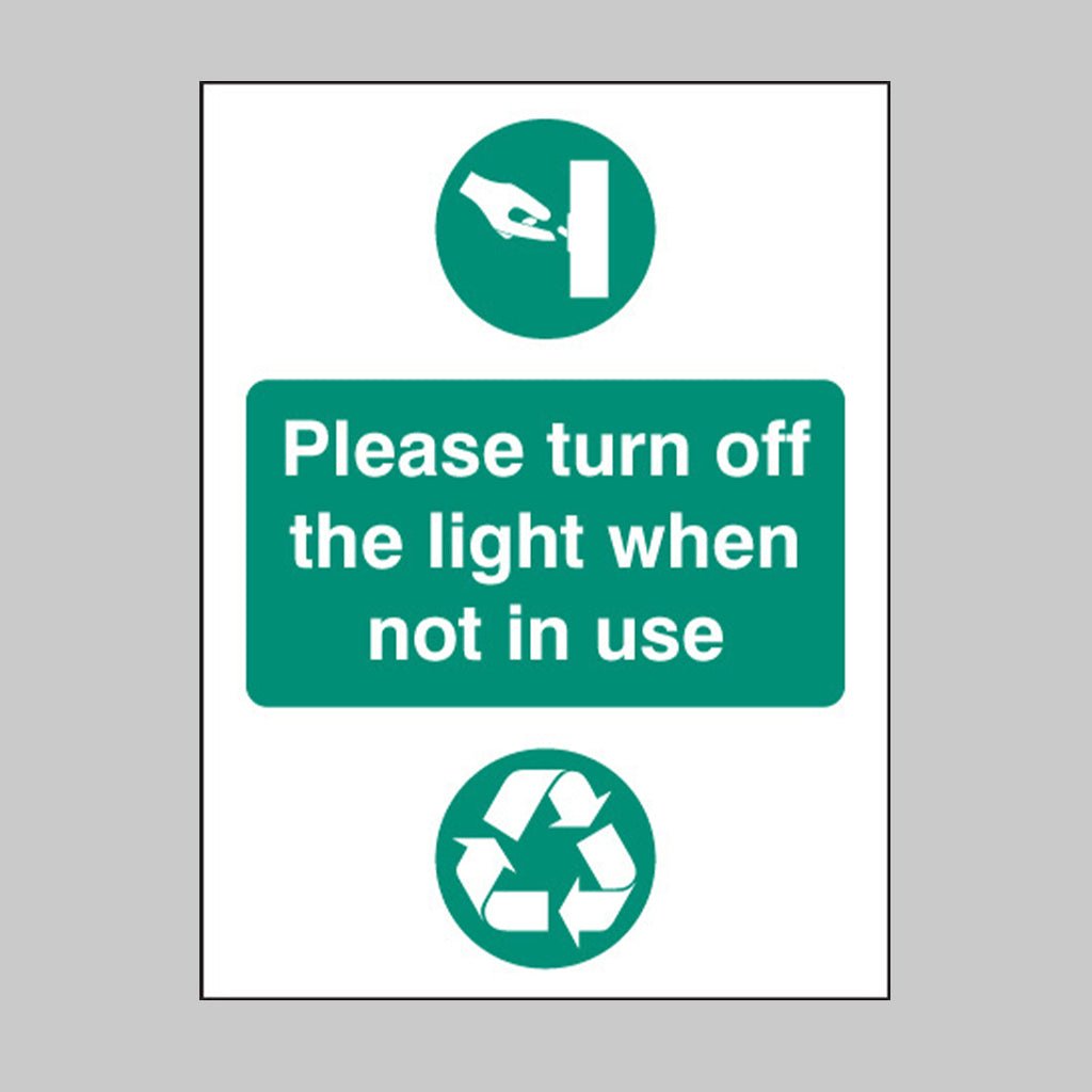 Please Turn Off Light When Not In Use Sign - Ready Set SuppliedPlease Turn Off Light When Not In Use Sign86621A