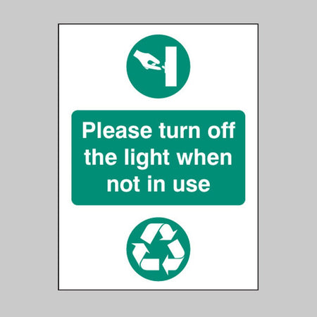 Please Turn Off Light When Not In Use Sign - Ready Set SuppliedPlease Turn Off Light When Not In Use Sign86621A