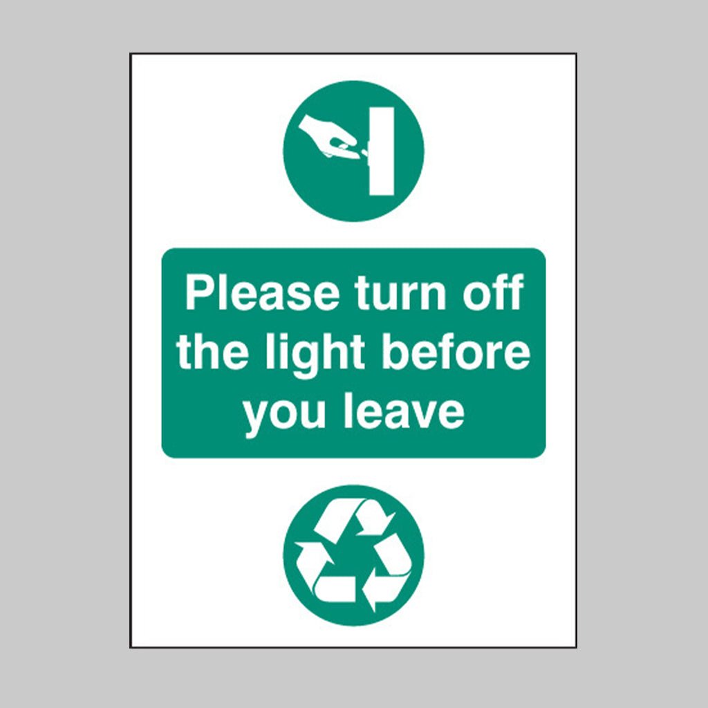 Please Turn Off The Light Before You Leave Sign - Ready Set SuppliedPlease Turn Off The Light Before You Leave SignRigid Plastic16620A