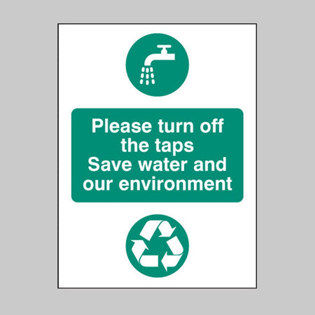 Please Turn Off The Taps Save Water And Our Environment Sign - Ready Set SuppliedPlease Turn Off The Taps Save Water And Our Environment SignRigid Plastic16622A