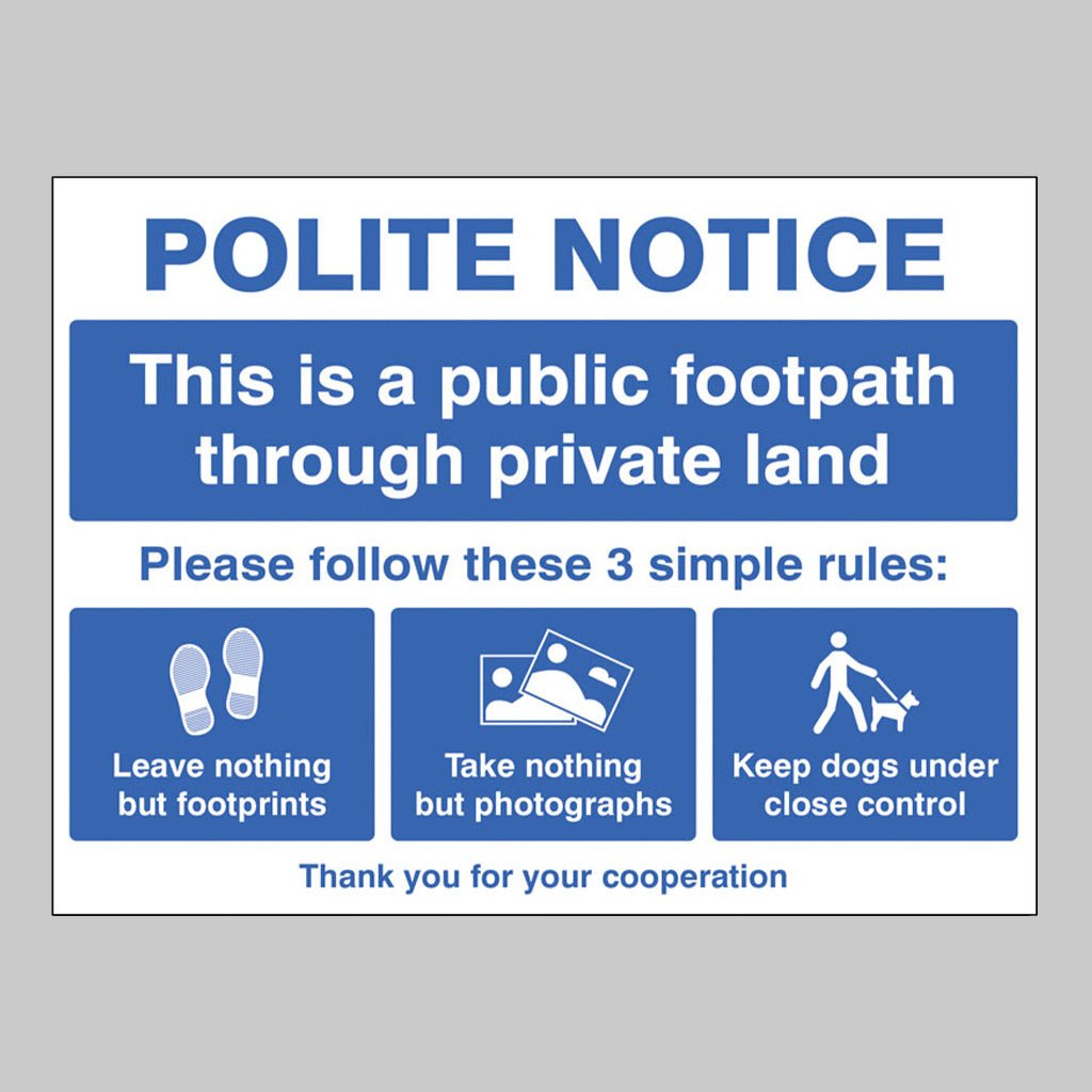 Polite Notice This Is A Public Footpath Through Private Land - Please Follow These 3 Rules Sign - Ready Set SuppliedPolite Notice This Is A Public Footpath Through Private Land - Please Follow These 3 Rules Sign15524Q