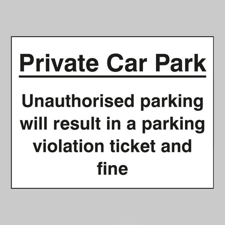 Private Car Park Unauthorised Parking May Result In A Ticket Sign - Ready Set SuppliedPrivate Car Park Unauthorised Parking May Result In A Ticket Sign17797K