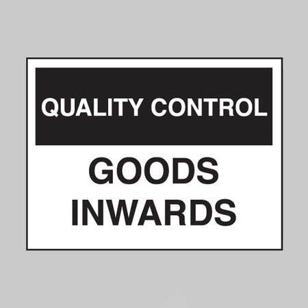 Quality Control Goods Inwards Sign - Ready Set SuppliedQuality Control Goods Inwards Sign17802K