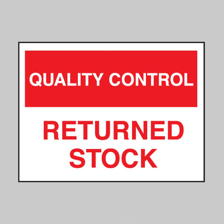 Quality Control Returned Stock Sign - Ready Set SuppliedQuality Control Returned Stock Sign17815K