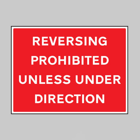 Reversing Prohibited Unless Under Direction Sign - Ready Set SuppliedReversing Prohibited Unless Under Direction Sign16432Q