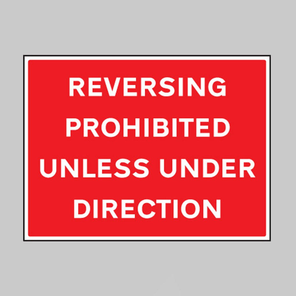 Reversing Prohibited Unless Under Direction Sign - Ready Set SuppliedReversing Prohibited Unless Under Direction Sign16432Q