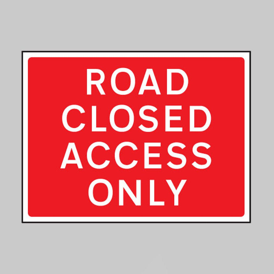 Road Closed Access Only 1050 x 750mm Class RA1 Zintec Sign - Ready Set SuppliedRoad Closed Access Only 1050 x 750mm Class RA1 Zintec Sign57915