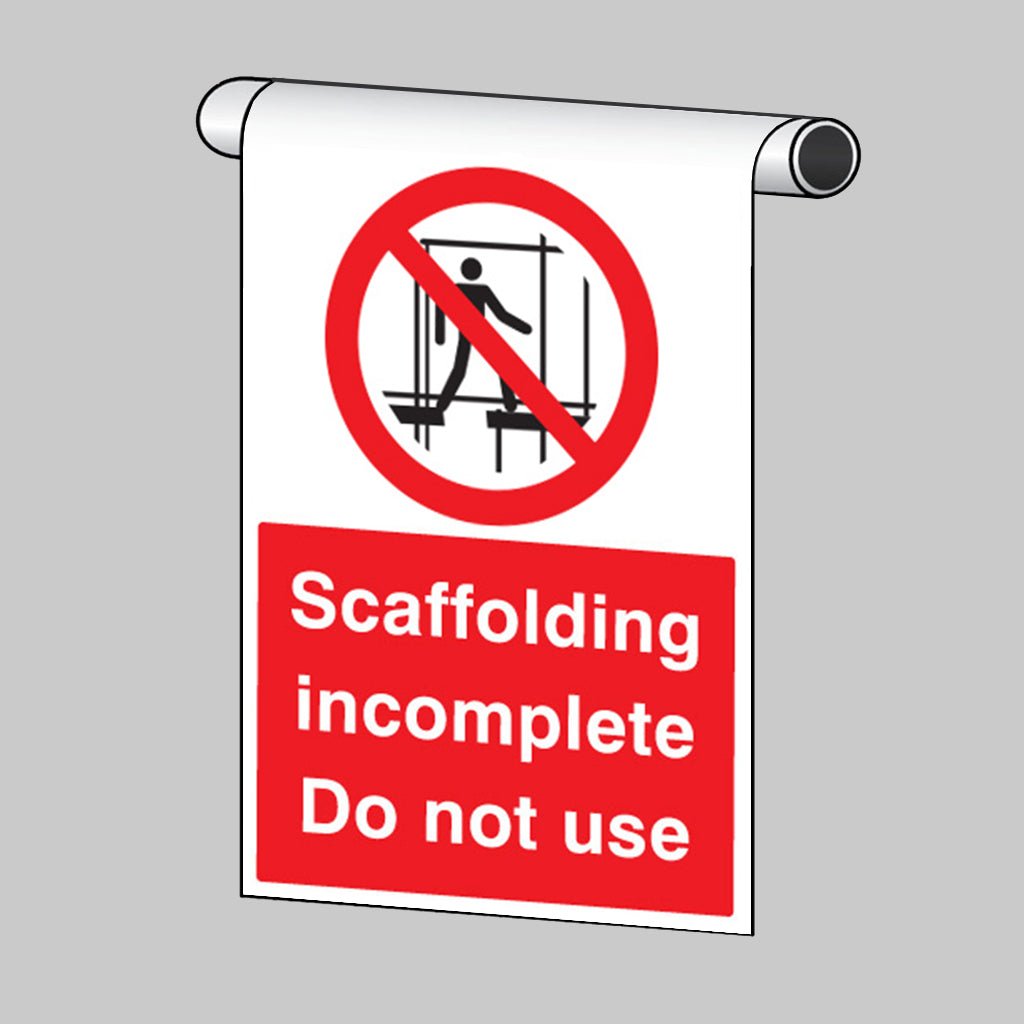 Roll Top - Scaffolding Incomplete Do Not Use Sign - Ready Set SuppliedRoll Top - Scaffolding Incomplete Do Not Use Sign56400