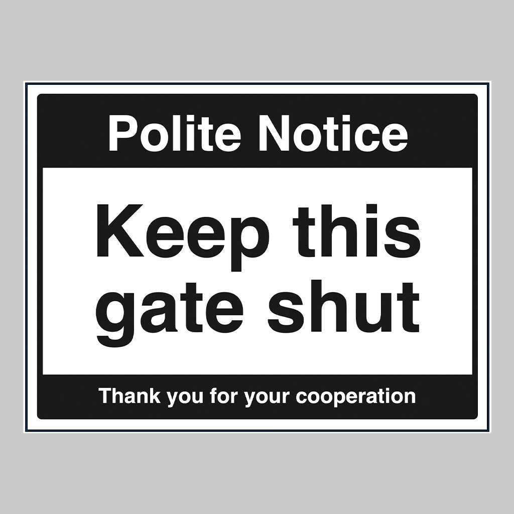 Notice keep this gate shut