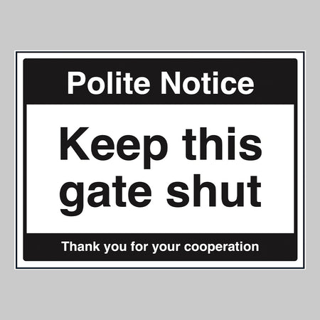 Notice keep this gate shut