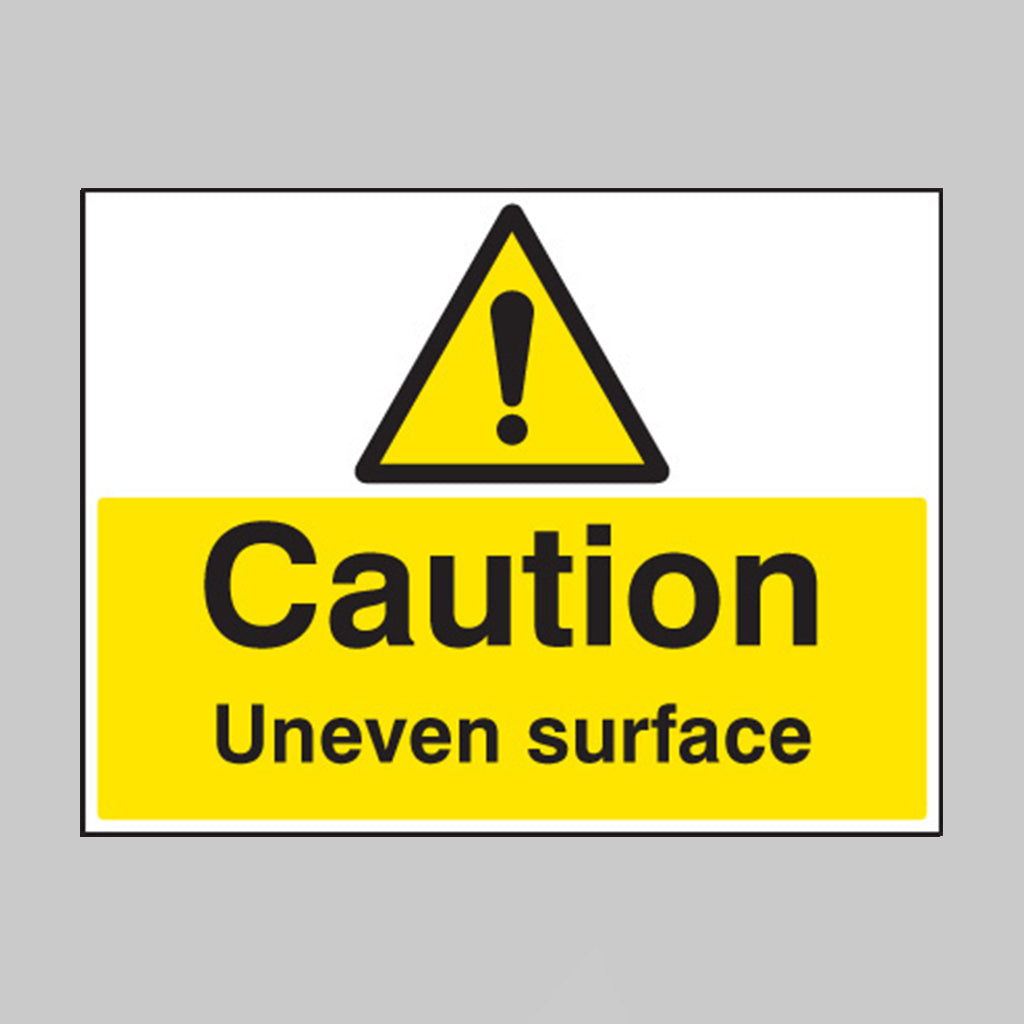 Caution uneven surface