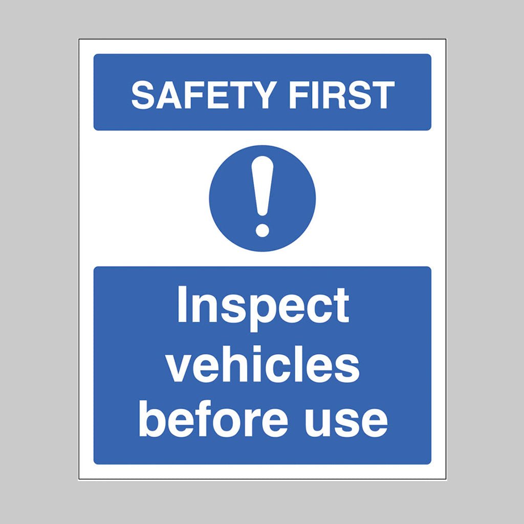 Safety First - Inspect Vehicles Before Use Sign - Ready Set SuppliedSafety First - Inspect Vehicles Before Use SignRigid Plastic17188E