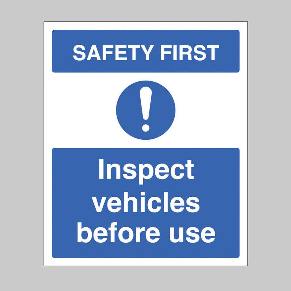 Safety First - Inspect Vehicles Before Use Sign - Ready Set SuppliedSafety First - Inspect Vehicles Before Use SignRigid Plastic17188E
