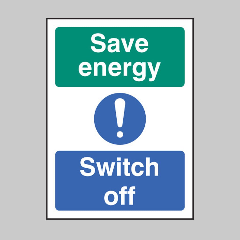 Save Energy Switch Off Sign - Ready Set SuppliedSave Energy Switch Off SignSelf Adhesive Vinyl26036A