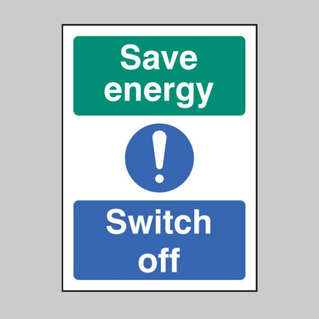 Save Energy Switch Off Sign - Ready Set SuppliedSave Energy Switch Off SignSelf Adhesive Vinyl26036A